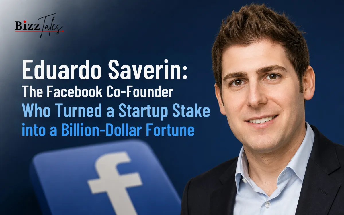 Eduardo Saverin: The Facebook Co-Founder Who Turned a Startup Stake into a Billion-Dollar Fortune