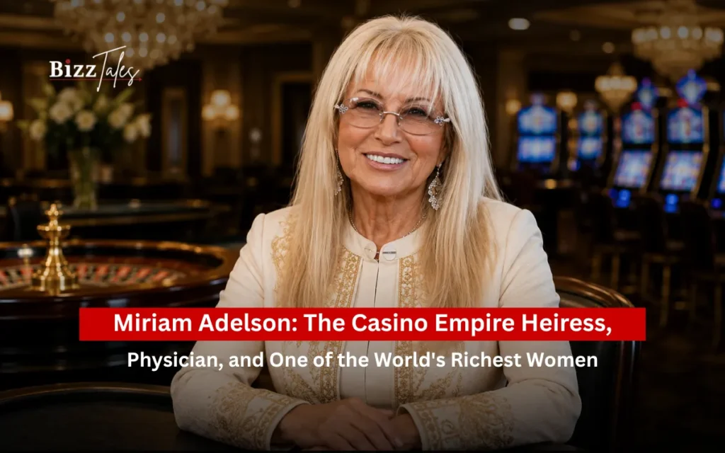 Miriam Adelson: Casino Empire Heiress, Physician & Billionaire