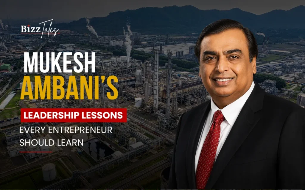 Mukesh Ambani's Leadership Lessons Every Entrepreneur Should Learn