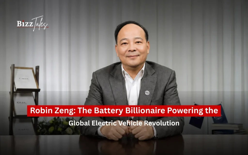 Robin Zeng: The Battery Billionaire Powering the Global Electric Vehicle Revolution