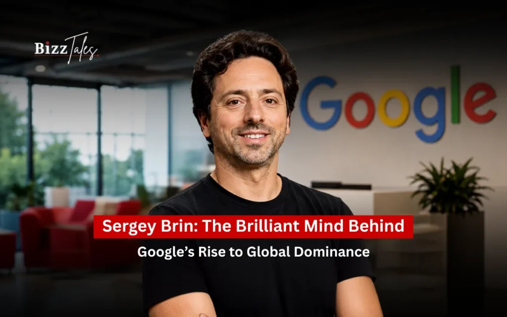 Sergey Brin: The Brilliant Mind Behind Google's Rise to Global Dominance
