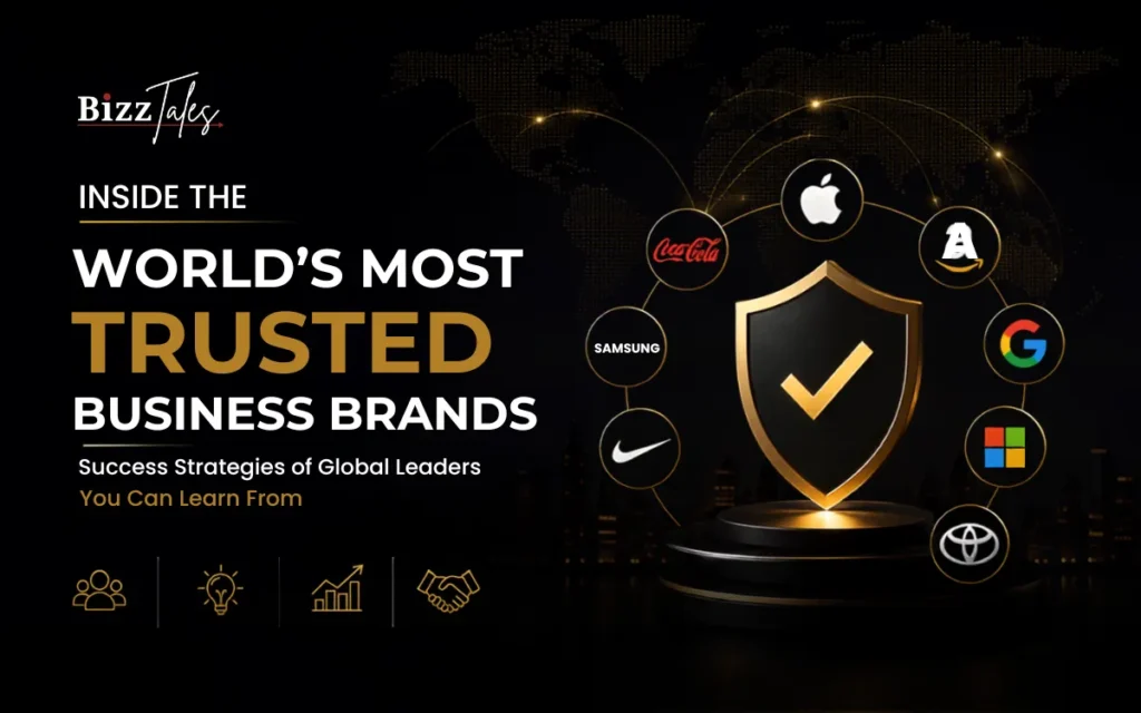 Inside the World's Most Trusted Business Brands and Their Success Strategies